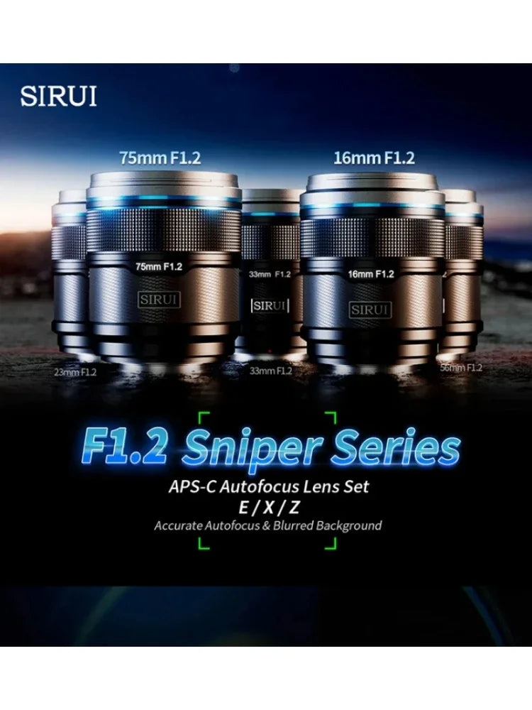 SIRUI Sniper 16mm 75mm 23mm 33mm 56mm F1.2 APS-C Auto Focus Lens For Sony E Mount Fuji X Mount for Nikon Z Mount Camera lens